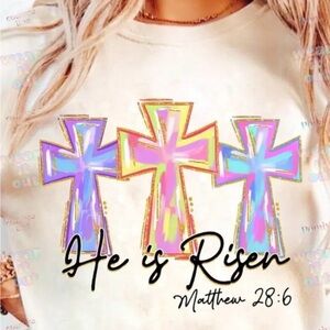 He is Risen T Shirt. Buy One, Get One!